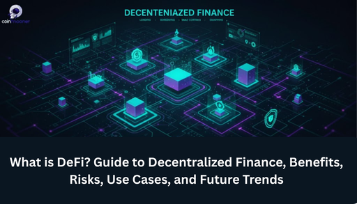 artwork for: What is DeFi? Guide to Decentralized Finance, Benefits, Risks, Use Cases, and Future Trends