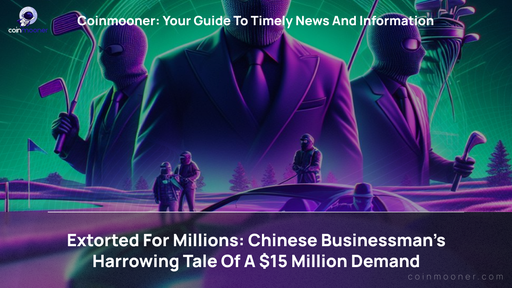 artwork for: Demand for Millions: The $15 Million Extortion Plot Targeting a Chinese Entrepreneur